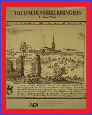 The Lincolnshire Rising: An Uprising of Religious Zeal and Economic Discontent Against Henry VIII’s Reformation Policies